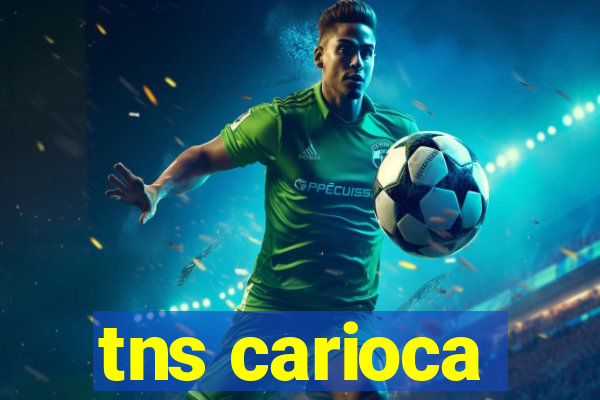 tns carioca